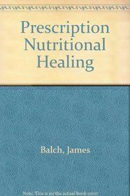 Prescription Nutritional Healing