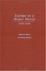 Europe in a Wider World, 1350-1650