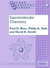 Supramolecular Chemistry (Oxford Chemistry Primers, 74)