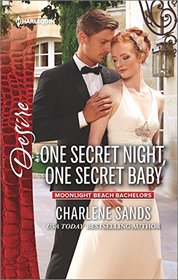 One Secret Night, One Secret Baby (Moonlight Beach Bachelors, Bk 3) (Harlequin Desire, No 2434)