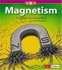 Magnetism: A Question and Answer Book (Fact Finders)