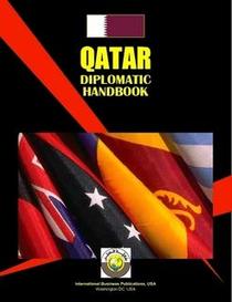 Qatar Diplomatic Handbook (World Business, Investment and Government Library)