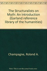 STRUCTURALISTS ON MYTH (Garland Reference Library of the Humanities)