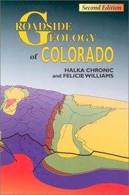 Roadside Geology of Colorado (Roadside Geology Series)
