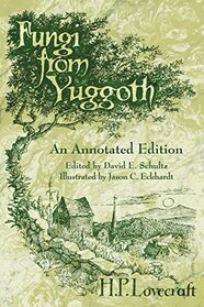 Fungi from Yuggoth: An Annotated Edition