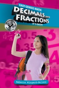 Decimals and Fractions: It's Easy (Easy Genius Math)