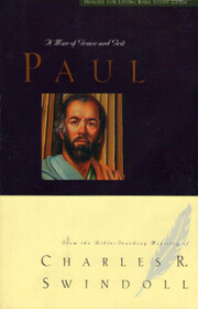 Paul - A Man of Grace and Grit (Insight for Living Bible Study Guide)