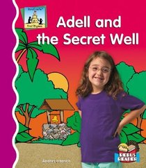 Adell And the Secret Well (First Rhymes)