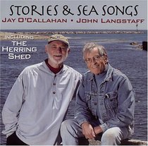 Stories and Sea Songs with Jay O'Callahan and John Langstaff, Including The Herring Shed