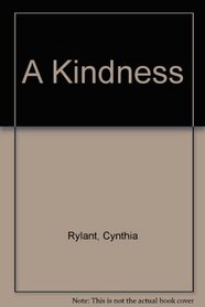 A Kindness