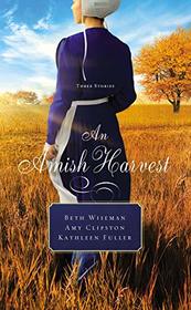 An Amish Harvest: Under the Harvest Moon / Love and Buggy Rides / A Quiet Love