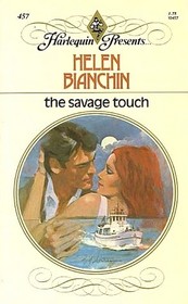 The Savage Touch (Harlequin Presents, No 457)