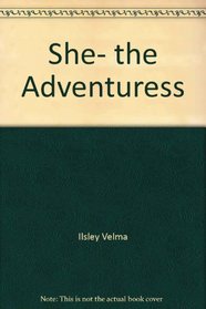 She, the Adventuress