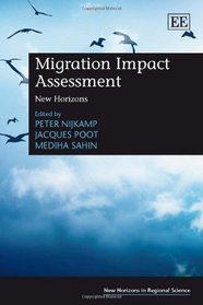 Migration Impact Assessment: New Horizons (New Horizons in Regional Science series)