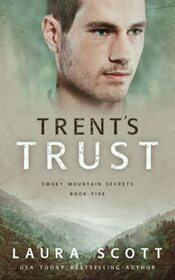 Trent's Trust: A Christian Romantic Suspense (Smoky Mountain Secrets)