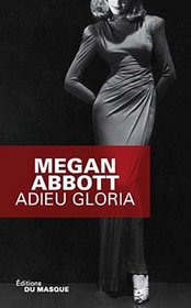 Adieu Gloria (French Edition)