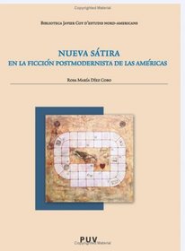 Nueva Stira En La Ficcin Postmodernista De Las A (Spanish Edition)