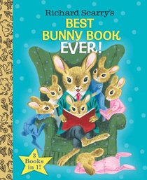 Richard Scarry's Best Bunny Book Ever! (Richard Scarry) (Little Golden Book Favorites)