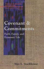 Covenant and Commitments: Faith, Family, and Economic Life (Family, Religion, and Culture)