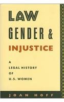 Law, Gender, and Injustice: A Legal History of U.S. Women (Feminist Crosscurrents)