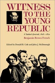 Witness to the Young Republic: A Yankee's Journal, 1828-1870