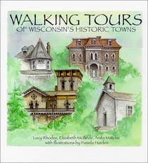 Walking Tours of Wisconsin's Historic Towns (Wisconsin)