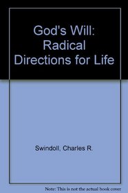 God's Will: Radical Directions for Life