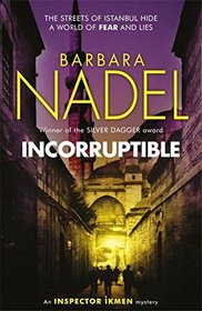 Incorruptible (Inspector Ikmen Mystery 20)