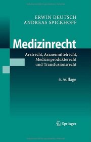 Medizinrecht: Arztrecht, Arzneimittelrecht, Medizinprodukterecht und Transfusionsrecht (German Edition)