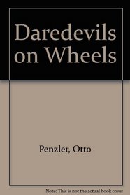 Daredevils on Wheels