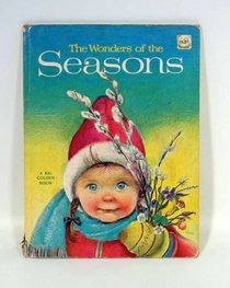 The Wonders of the Seasons (A Golden Book)