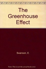 The Greenhouse Effect: A Novel
