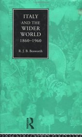 Italy and the Wider World 1860-1960
