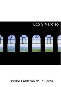 Eco y Narciso (Large Print Edition) (Spanish Edition)