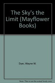 The Sky's the Limit (Mayflower Books)