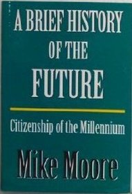 A Brief History of the Future: Citizenship of the Millennium
