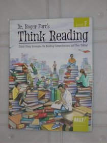 Dr.Roger Farr's Think Reading: Think-Along Strategies for Reading Comprehension and Test Taking - Level F
