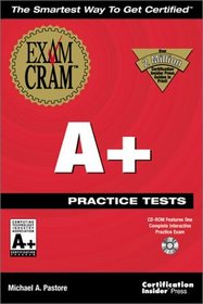 A+ Practice Tests Exam Cram