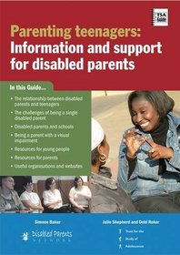 Parenting Teenagers: Information and Support for Disabled Parents