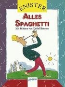 Alles Spaghetti. ( Ab 8 J.).