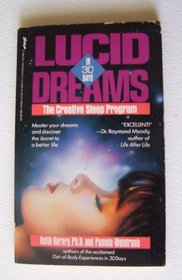 Lucid Dreams In 30 Days: The Creative Sleep Program