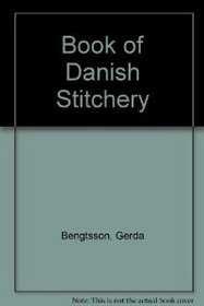Gerda Bengtsson's Book of Danish Stitchery