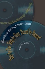 Beatles-discography.com: Day-by-day Song-by-song Record-by-record