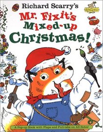 Richard Scarry's Mr. Fixit's Mixed-Up Christmas! : A Pop-up Book with Flaps and Pull-tabs on All Sides! (Richard Scarry)