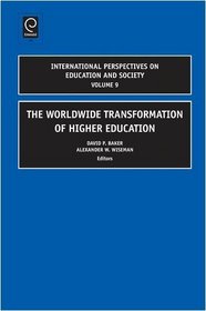The Worldwide Transformation of Higher Education (International Perspectives on Education and Society)