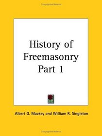 History of Freemasonry, Part 1