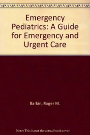 Emergency Pediatrics: A Guide for Emergency and Urgent Care