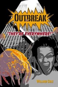 Outbreak: They're Everywhere
