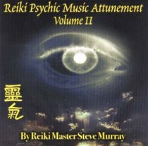 Reiki Psychic Music Attunement, Vol.2 (v. 2)