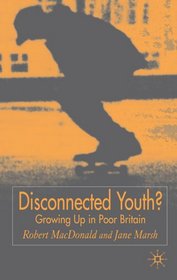 Disconnected Youth?: Growing up Poor in Britain PUBLICATIN CANCELLED